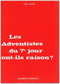 Les adventistes du septième jour ont-ils raison ?
